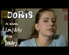 Doris - in einem Konflikt ohne Dialog / Doris - In A Conflict Without Dialogue